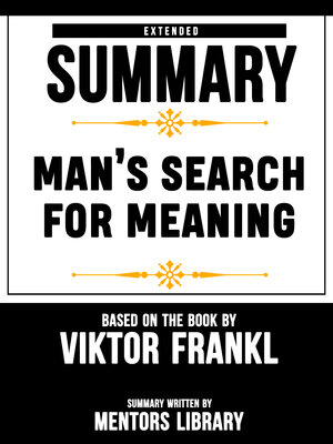 cover image of Extended Summary of Man's Search For Meaning – Based On the Book by Viktor Frankl